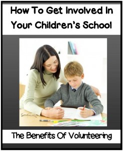 Getting Involved In Your Children's School - The Benefits Of Volunteering