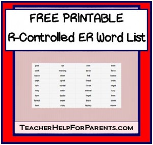 FREE PRINTABLE R-Controlled ER Word List - From TeacherHelpForParents.com