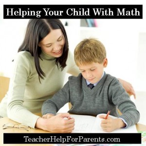 Helping Your Child With Math www.teacherhelpforparents.com #parents #math