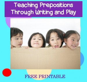 Using Prepositions Through Movement and Writing - Great for Young Ages Too!